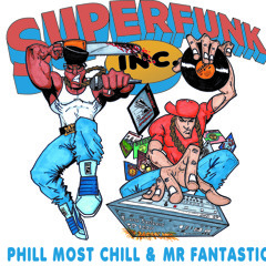 Phill Most Chill & Mr Fantastic - The Most Fantastic
