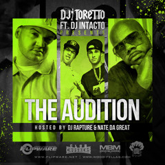 "THE AUDITION" #djtoretto #djintacto #djrapture #natedagreat #mix