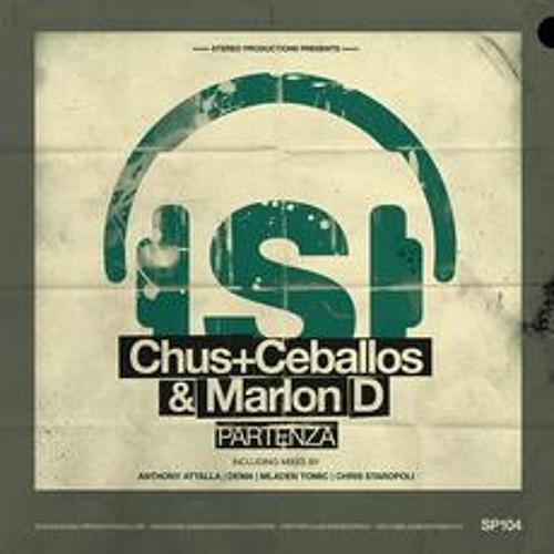 Chus + Ceballos - Partenza (Anthony Attalla Remix) :: {Stereo Productions} ~ Soundcloud Edit
