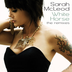 Sarah McLeod "White Horse (Whelan & Di Scala Radio Mix)"