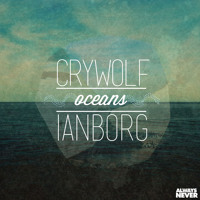 Crywolf & Ianborg - Oceans