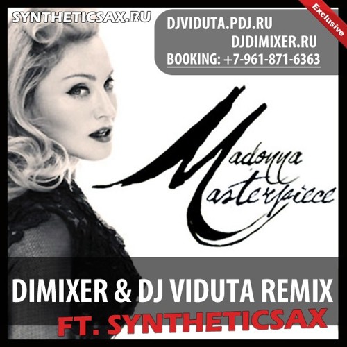 Madonna - Masterpiece (Dj DimixeR & Dj Viduta ft SYNTHETICSAX Radio Edit)