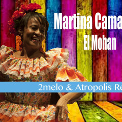 Martina Camargo- El Mohan (2melo & Atropolis Remix)
