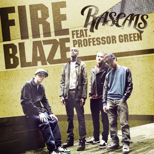 RASCALS feat. Professor Green - Fire Blaze (Mista Jam 1Xtra Remix Exclusive)