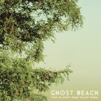 Ghost Beach - Tear Us Apart (Chad Valley Remix)