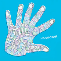 The Features - This Disorder