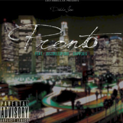 "Pronto" Didda Joe, Justin Ledford, Dapp3r G (Prod. Didda Joe)
