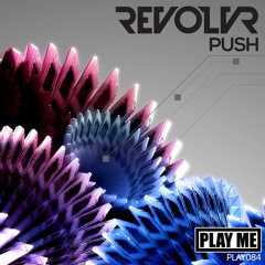 Revolvr - Push (Original Mix)