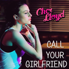 Cher Lloyd - Call Your Girlfriend (Robyn Cover)