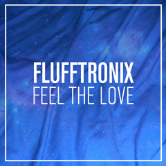 Flufftronix - Feel The Love
