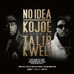 Kojoe "No Idea" [14KT rmx] (feat. Talib Kweli) Prod. By 14KT