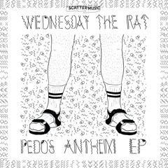SCM019 - Wednesday The Rat - Pedo's Anthem EP Mini Mix