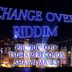 Change Over Riddim