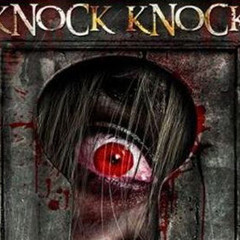 Knock Knock - Scary Stories of Horror