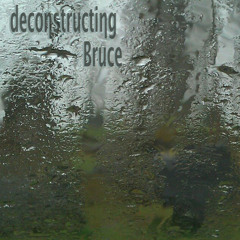 deconstructing Bruce(evolove evilive) by swivelized sounds