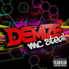 DJ DEMIZE & MC STEAL