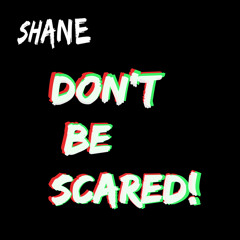 Shane - Don't be scared! [DnB/Drumstep/Dubstep]
