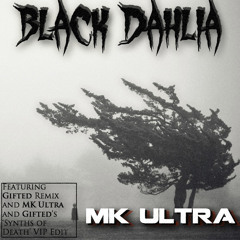 MK Ultra - BLACK DAHLIA (Original)