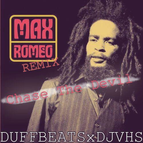 Max Romeo - Chase the Devil (DUFFBEATS x VHS TRAP REMIX)