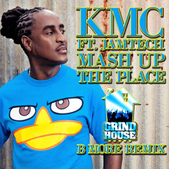Mash Up The Place (Grindhouse B More Remix)