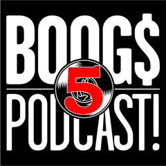 Boogs Podcast Episode Five