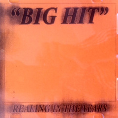 "BIG HIT", by Realing in the Years (Andy Meerow & Wes Friedrich)