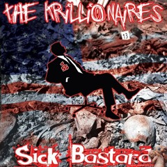 The Krillionaires- "Sick Bastard" [FREE DOWNLOAD]