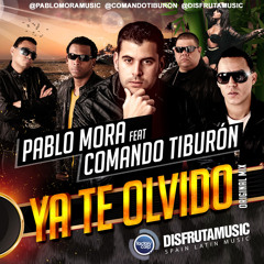 01- Pablo Mora Ft Comando Tiburón - Ya te olvidó (original mix)