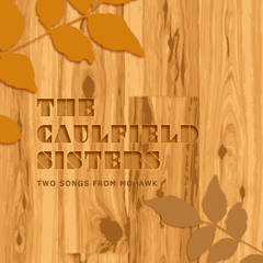 The Caulfield Sisters - Caterwauling