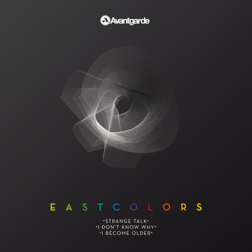 EastColors - I Don't Know Why (AVANTLTD002) OUT NOW!
