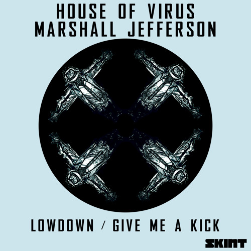 Marshall Jefferson & House Of Virus - Give Me A Kick