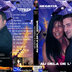 negrita & yannidan titre "ma maladie" album "au dela de l'amour"