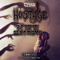 Hostage - Big Shadow [FREAK039] [clip]