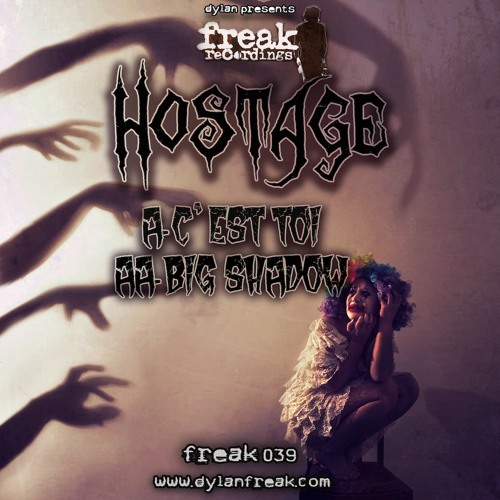 Hostage - Big Shadow [FREAK039] [clip]