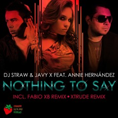 Javy X & DJ Straw feat. Annie Hernandez - Nothing to say (Intro Mix)