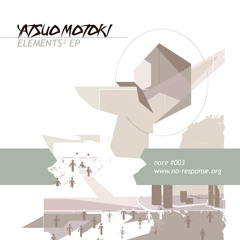 03 - yatsuo motoki - elements2 - industrial meltdown