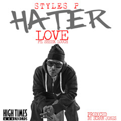 Styles P (ft. Sheek Louch) - Hater Love