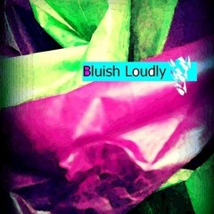 In Makeup (Bluish Loudly)
