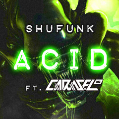 Acid (Ft. Carasel)