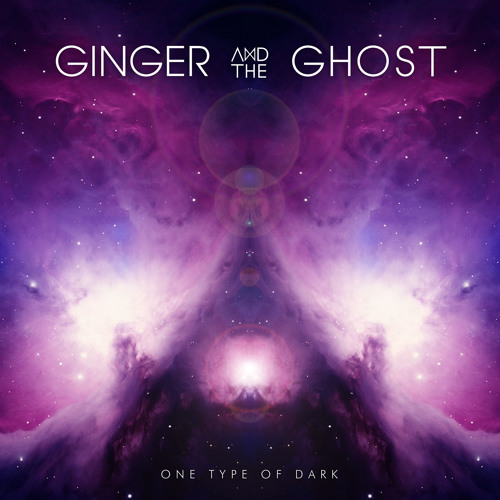 Ginger And TheGhost - One Type Of Dark