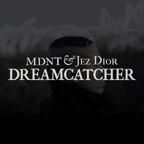 mdnt &ndash; Dreamcatcher (ft. Jez Dior)
