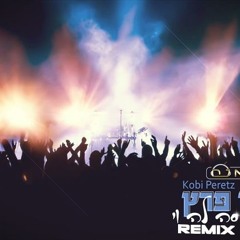 קובי פרץ סה לה וי Kobi Peretz Ces't DJ NATI REMIX