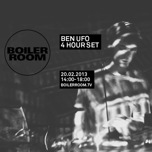 Ben UFO 4 hours Boiler Room mix