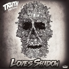 Truth - Love's Shadow (Subreachers Remix)