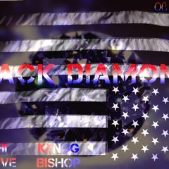 #FTL - Black Diamonds {Kyngg Bi$hop & Chi-$erve}