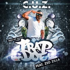 C.U.Z. #TrapDoe Ft Zed Zilla (dirty)