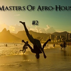 Masters of AfroHouse  #2 ( Free download + Tracklist included)