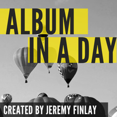 9. Love Does Crazy Things - Album In A Day