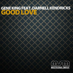 GENE KING PRES DARNELL KENDRICKS - GOOD LOVE