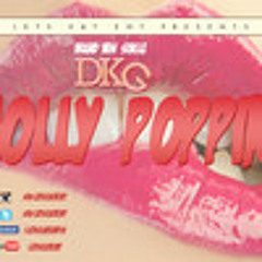 DKG - MOLLY POPPIN' #ClubBanger